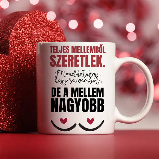 Valentin napi Szöveges Bögre - Teljes mellemből szeretlek