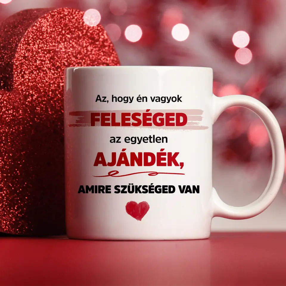 Valentin napi Szöveges Bögre - Az hogy én vagyok a feleséged...