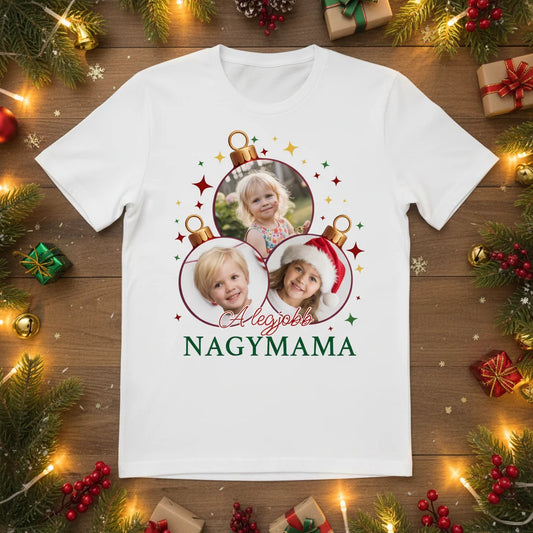 A legjobb Nagymama - Póló Fényképpel Karácsonyi Gömbbel