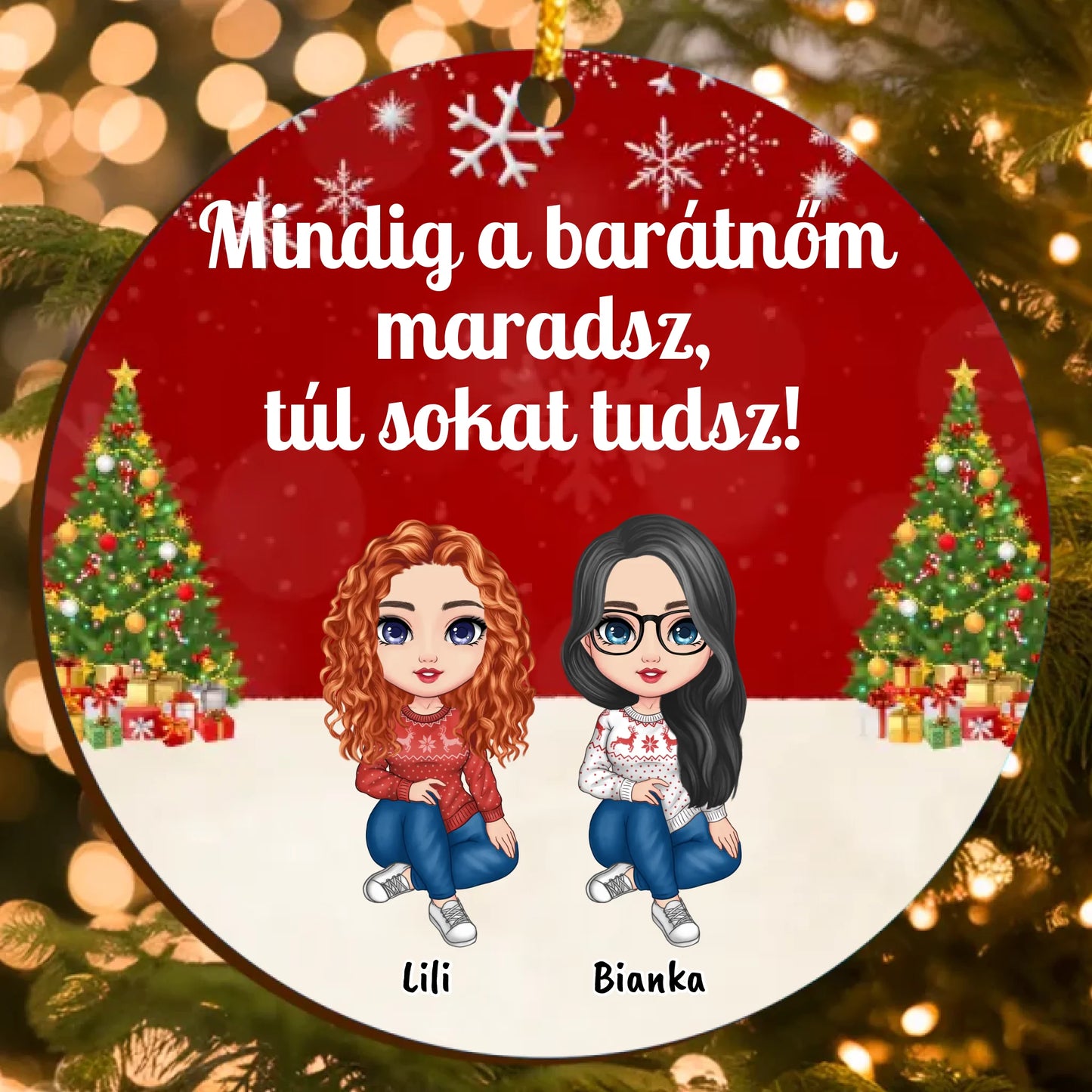 Mindig a barátnőm maradsz Fa Karácsonyfadísz